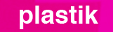 Plastik