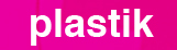 Plastik